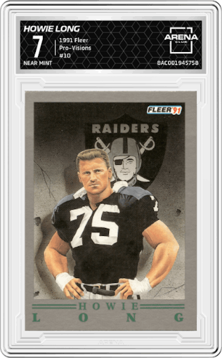 Howie Long from the 1991 Fleer set graded by Arena Club and given an overall grade of 7.