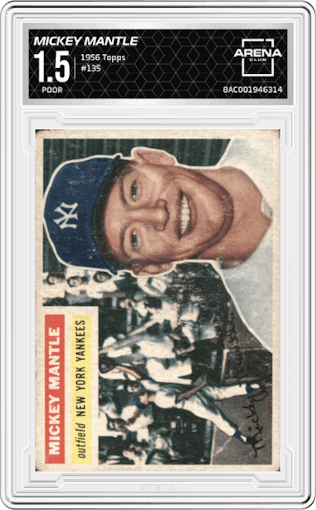 Mickey Mantle from the 1956 Topps set graded by Arena Club and given an overall grade of 1.5.