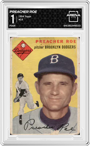 Preacher Roe from the 1954 Topps set graded by Arena Club and given an overall grade of 1.