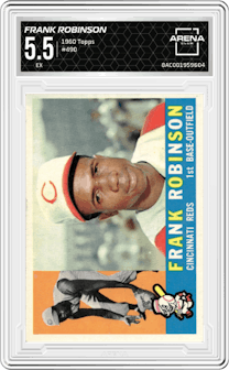 Frank Robinson from the 1960 Topps set graded by Arena Club and given an overall grade of 5.5.