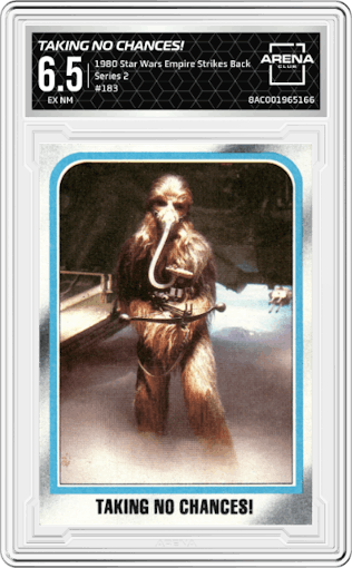 Taking no Chances! from the 1980 Topps Star Wars Empire Strikes Back set graded by Arena Club and given an overall grade of 6.5.