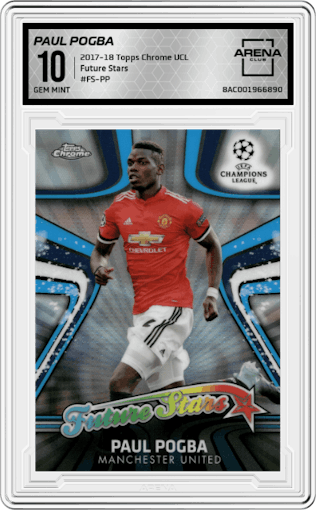 Paul Pogba from the 2017-18 Topps Chrome UEFA Champions League set graded by Arena Club and given an overall grade of 10.