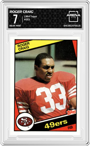 Roger Craig from the 1984 Topps set graded by Arena Club and given an overall grade of 7.