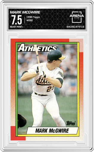 Mark McGwire from the 1990 Topps set graded by Arena Club and given an overall grade of 7.5.