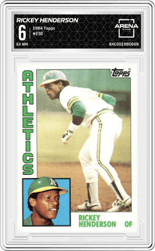 Rickey Henderson from the 1984 Topps set graded by Arena Club and given an overall grade of 6.