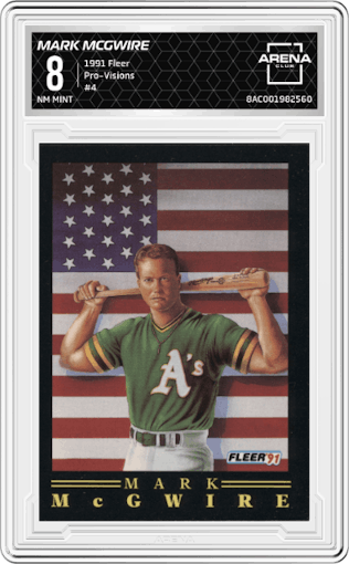Mark McGwire from the 1991 Fleer set graded by Arena Club and given an overall grade of 8.