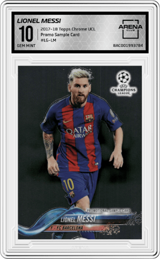Lionel Messi from the 2017-18 Topps Chrome UEFA Champions League set graded by Arena Club and given an overall grade of 10.