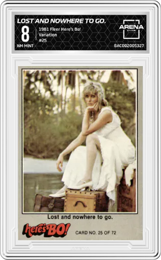 Lost and nowhere to go. from the 1981 Fleer Here's Bo! set featuring a Variation parallel graded by Arena Club and given an overall grade of 8.