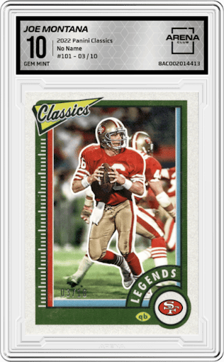 Joe Montana from the 2022 Panini Classics set featuring a No Name parallel graded by Arena Club and given an overall grade of 10.