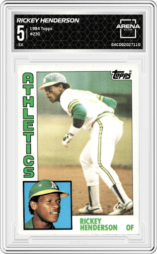 Rickey Henderson from the 1984 Topps set graded by Arena Club and given an overall grade of 5.