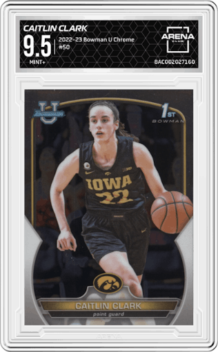 Caitlin Clark from the 2022-23 Bowman University Chrome set graded by Arena Club and given an overall grade of 9.5.