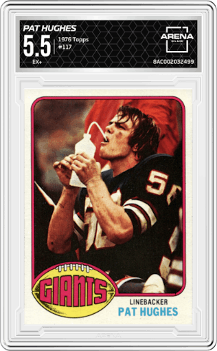 Pat Hughes from the 1976 Topps set graded by Arena Club and given an overall grade of 5.5.
