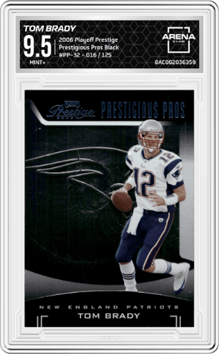 Tom Brady from the 2006 Playoff Prestige set featuring a Black parallel graded by Arena Club and given an overall grade of 9.5.