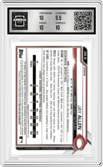 Jay Allen from the 2021 Bowman Draft set featuring a Refractor parallel graded by Arena Club and given an overall grade of 10.