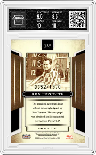 Ron Turcotte from the 2008 Donruss Sports Legends set featuring a Mirror Red parallel graded by Arena Club and given an overall grade of 9.