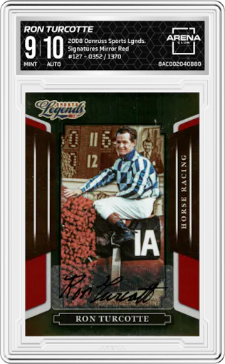Ron Turcotte from the 2008 Donruss Sports Legends set featuring a Mirror Red parallel graded by Arena Club and given an overall grade of 9.