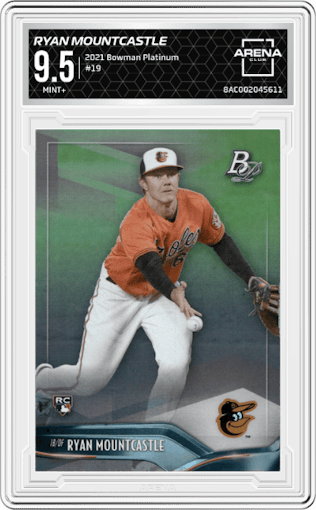 Ryan Mountcastle from the 2021 Bowman Platinum set graded by Arena Club and given an overall grade of 9.5.