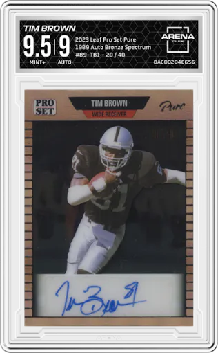 Tim Brown from the 2023 Leaf Pro Set Pure set featuring a Bronze Spectrum parallel graded by Arena Club and given an overall grade of 9.5.