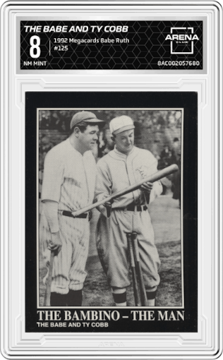 The Babe and Ty Cobb from the 1992 Megacards Babe Ruth set graded by Arena Club and given an overall grade of 8.