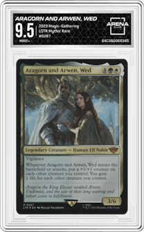 Aragorn and Arwen, Wed from the 2023 Magic-Gathering set featuring a Mythic Rare parallel graded by Arena Club and given an overall grade of 9.5.