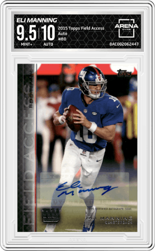 Eli Manning from the 2015 Topps Field Access set graded by Arena Club and given an overall grade of 9.5.