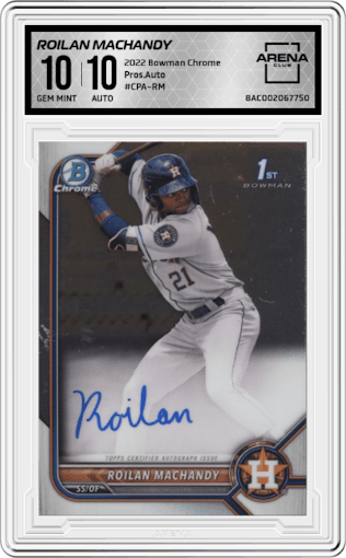 Roilan Machandy from the 2022 Bowman Chrome set graded by Arena Club and given an overall grade of 10.