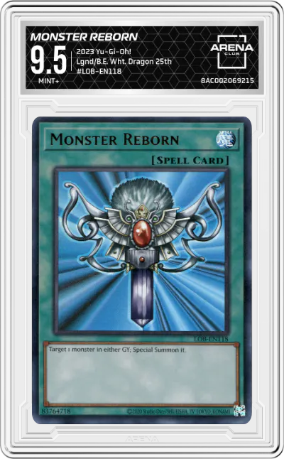 2023 Yu-Gi-Oh! Lgnd/B.E. Wht. Dragon 25th Monster Reborn ARENA CLUB 9.5