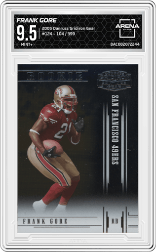 Frank Gore from the 2005 Donruss Gridiron Gear set graded by Arena Club and given an overall grade of 9.5.