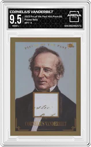 Cornelius Vanderbilt from the 2023 Pieces of the Past Historical Premium Edition set graded by Arena Club and given an overall grade of 9.5.