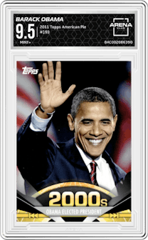 Barack Obama from the 2011 Topps American Pie set graded by Arena Club and given an overall grade of 9.5.