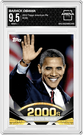Barack Obama from the 2011 Topps American Pie set graded by Arena Club and given an overall grade of 9.5.