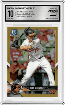 Ryan Mountcastle from the 2018 Bowman Draft set featuring a Gold Refractor parallel graded by Arena Club and given an overall grade of 10.