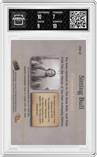 Sitting Bull from the 2018 The Bar Pieces of the Past Antiquity Edition set graded by Arena Club and given an overall grade of 7.5.