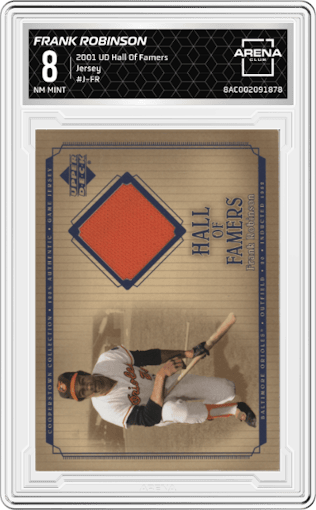 Frank Robinson from the 2001 Upper Deck Hall Of Famers set graded by Arena Club and given an overall grade of 8.