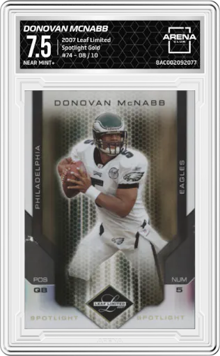 Donovan McNabb from the 2007 Leaf Limited set featuring a Spotlight Gold parallel graded by Arena Club and given an overall grade of 7.5.