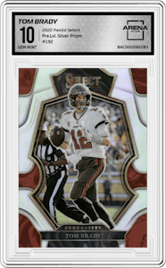 Tom Brady from the 2022 Panini Select set featuring a Silver Prizm parallel graded by Arena Club and given an overall grade of 10.