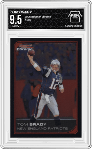 Tom Brady from the 2006 Bowman Chrome set graded by Arena Club and given an overall grade of 9.5.