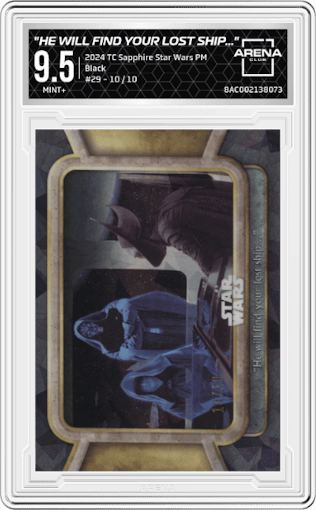 "He will find your lost ship…" from the 2024 Topps Chrome Sapphire Star Wars: The Phantom Menace set featuring a Black parallel graded by Arena Club and given an overall grade of 9.5.
