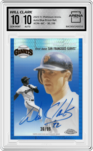 Will Clark from the 2023 Topps Chrome Platinum Anniversary set featuring a Blue Prism Refractor parallel graded by Arena Club and given an overall grade of 10.
