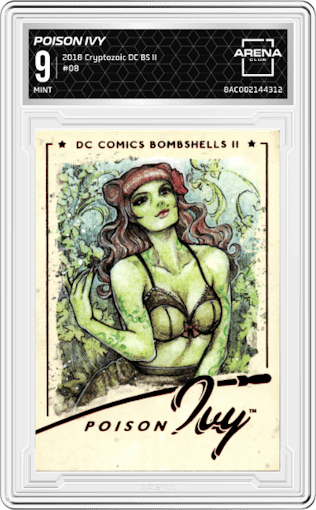 Poison Ivy from the 2018 Cryptozoic DC Bombshells Series II set graded by Arena Club and given an overall grade of 9.