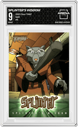 Splinter's Wisdom from the 2003 Fleer Teenage Mutant Ninja Turtles set featuring a Gold parallel graded by Arena Club and given an overall grade of 9.