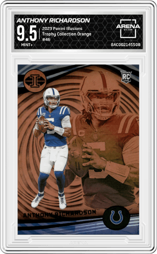 Anthony Richardson from the 2023 Panini Illusions set featuring a Trophy Collection Orange  parallel graded by Arena Club and given an overall grade of 9.5.