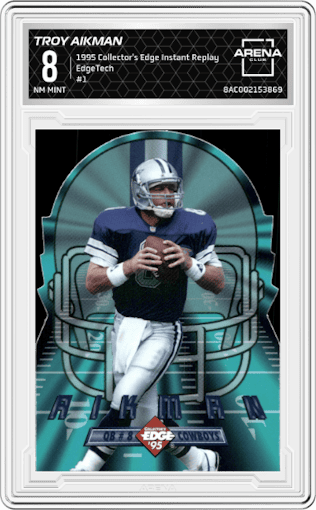Troy Aikman from the 1995 Collector's Edge Instant Replay set graded by Arena Club and given an overall grade of 8.