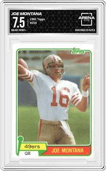 Joe Montana from the 1981 Topps  set graded by Arena Club and given an overall grade of 7.5.