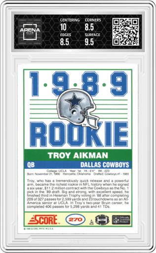 Troy Aikman from the 1989 Score set graded by Arena Club and given an overall grade of 9.