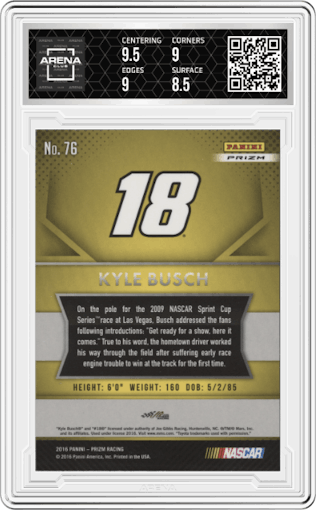 Kyle Busch from the 2016 Panini Prizm NASCAR Racing set featuring a Red/White/Blue Prizm parallel graded by Arena Club and given an overall grade of 9.