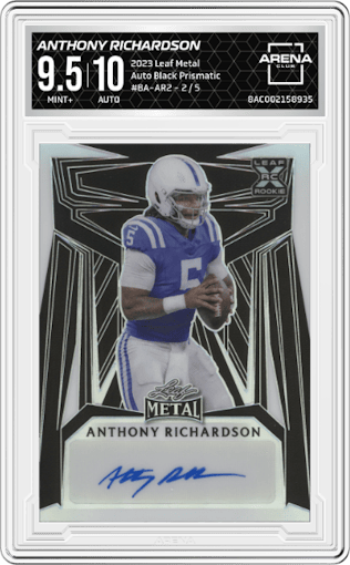 Anthony Richardson from the 2023 Leaf Metal set featuring a Black Prismatic parallel graded by Arena Club and given an overall grade of 9.5.
