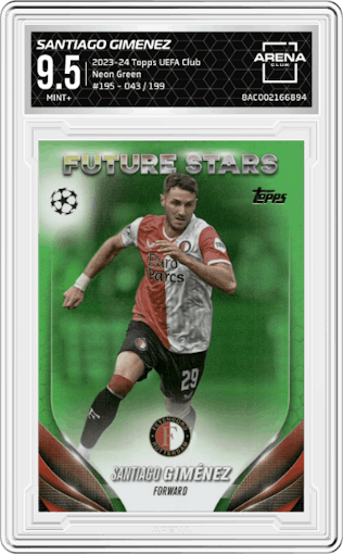 Santiago Gimenez from the 2023-24 Topps UEFA Club Competitions set featuring a Neon Green parallel graded by Arena Club and given an overall grade of 9.5.