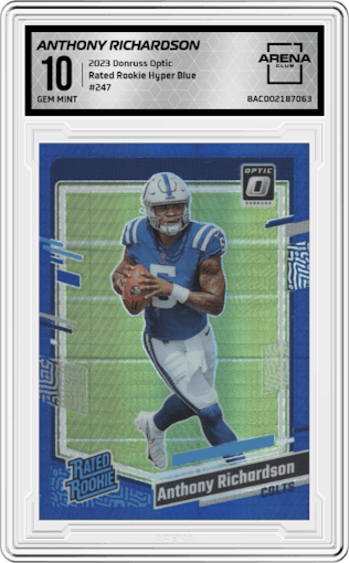 Anthony Richardson from the 2023 Donruss Optic set featuring a Hyper Blue parallel graded by Arena Club and given an overall grade of 10.