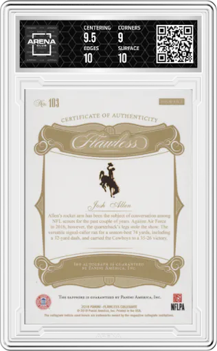 Josh Allen from the 2018 Panini Flawless Collegiate set featuring a Sapphire parallel graded by Arena Club and given an overall grade of 9.5.